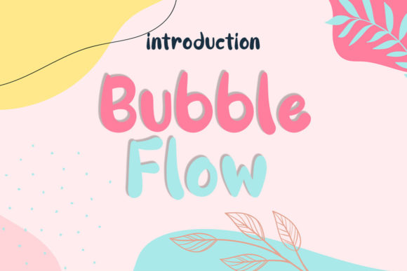 Bubble Flow: A Playful Display Font for Creative Publishing