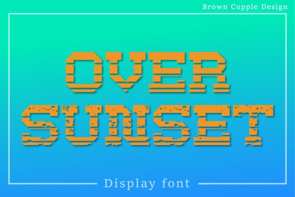 Over Sunset: The Retro Display Typeface for Your Brand